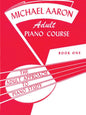 Michael Aaron Adult Piano Course, Book 1 [Piano] Piano