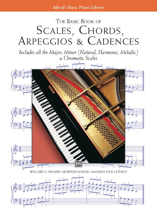 The Basic Book of Scales, Chords, Arpeggios & Cadences for Piano
