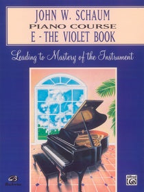 John W. Schaum Piano Course, E: The Violet Book [Piano] Piano