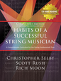 Habits of a Successful String Musician (Second Edition) - Conductor's Edition | Christopher Selby