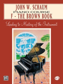 John W. Schaum Piano Course, F: The Brown Book [Piano]
