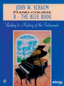 John W. Schaum Piano Course, B: The Blue Book [Piano]