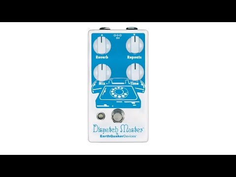 Earthquaker Devices - Dispatch Master - Digital Delay & Reverb Pedal