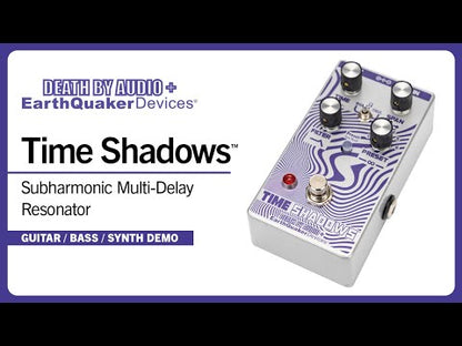 EarthQuakerDevices Time Shadows™ Subharmonic Multi-Delay Resonator