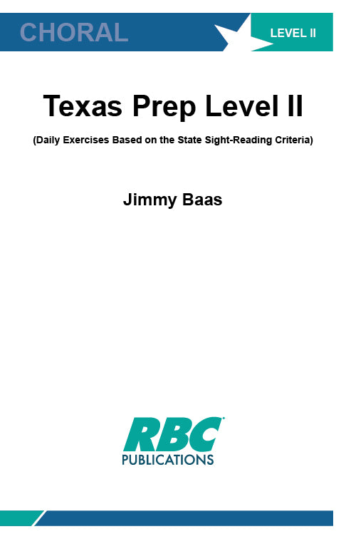Texas Prep Level II - Jimmy Baas - - Unison, SA, SSA, SAB, SATB, TB, TTB, TBB
