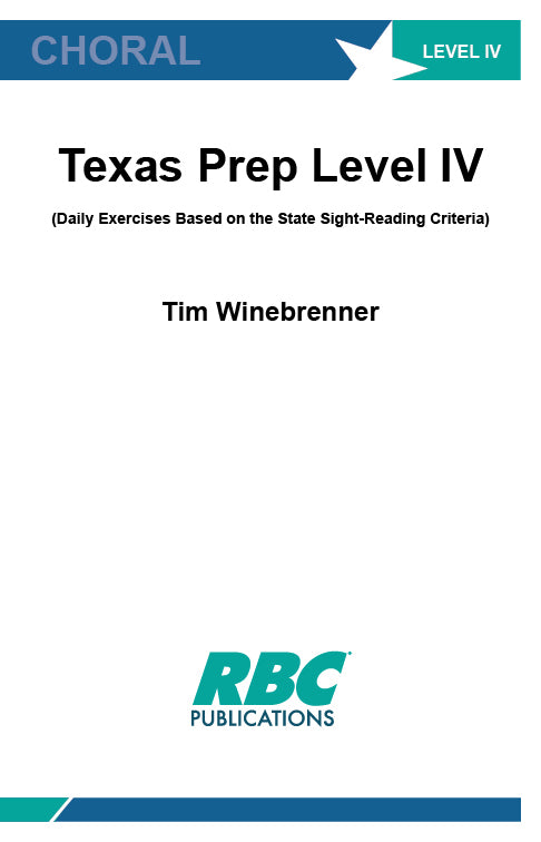 Texas Prep Level IV - Tim Winebrenner - Unison, SA, SSA, SAB, SATB, TB, TTB, TBB