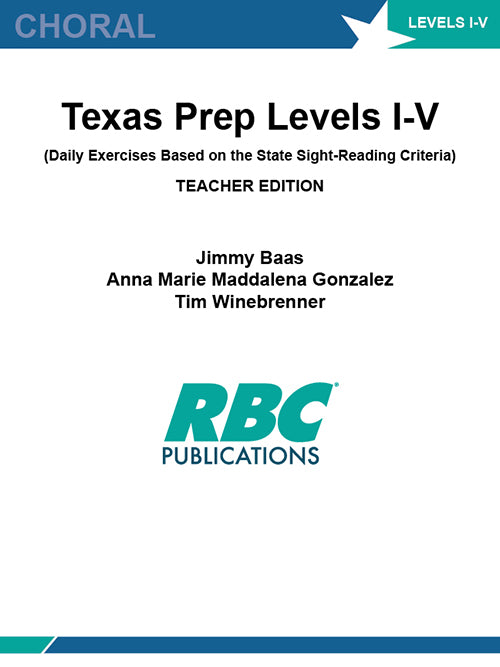 Texas Prep Levels I-V (Teacher Edition) (Daily Exercises Based on the State Sight-Reading Criteria) - Bass - Gonzalez - Winebrenner - - Unison, SA, SSA, SAB, SATB, TB, TTB, TBB